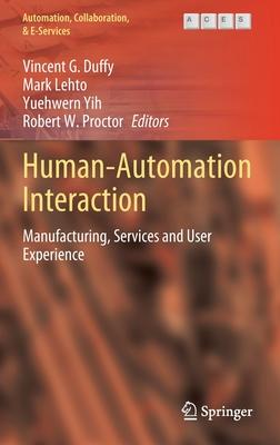 Human-Automation Interaction: Manufacturing, Services and User Experience