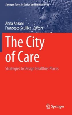 The City of Care: Strategies to Design Healthier Places