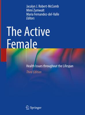 The Active Female: Health Issues Throughout the Lifespan