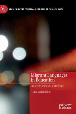 Migrant Languages in Education: Problems, Policies, and Politics