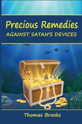 Precious Remedies Against Satan’s Devices