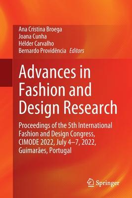 Advances in Fashion and Design Research: Proceedings of the 5th International Fashion and Design Congress, Cimode 2022, July 4-7, 2022, Guimarães, Por