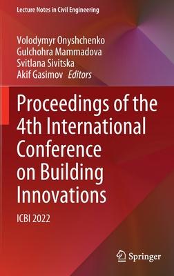 Proceedings of the 4th International Conference on Building Innovations: Icbi 2022