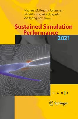 Sustained Simulation Performance 2021: Proceedings of the 32nd Joint Workshop on Sustained Simulation Performance, University of Stuttgart (Hlrs) and