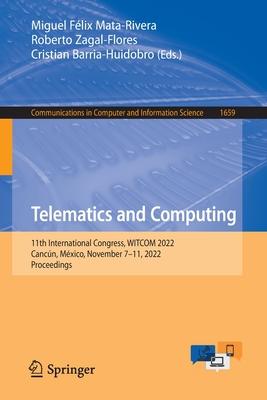 Telematics and Computing: 11th International Congress, Witcom 2022, Cancún, México, November 7-11, 2022, Proceedings