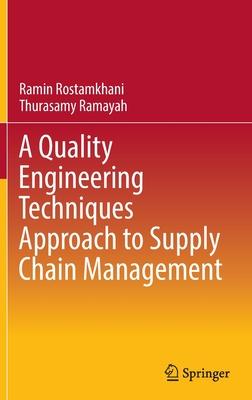 A Quality Engineering Techniques Approach to Supply Chain Management