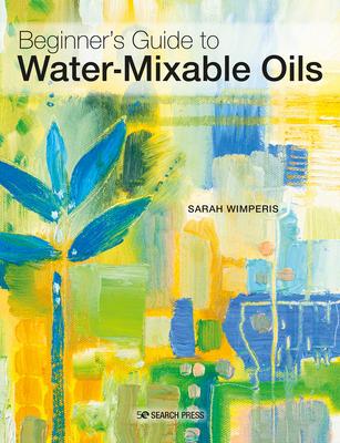 Beginners Guide to Water-Mixable Oils