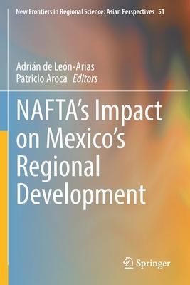 Nafta’s Impact on Mexico’s Regional Development