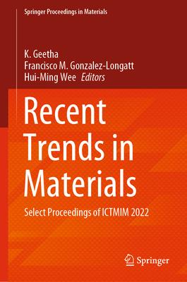 Recent Trends in Materials: Select Proceedings of Ictmim 2022