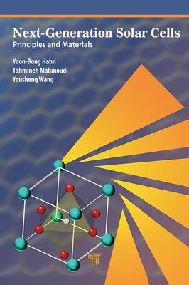 Next Generation Solar Cells: Principles and Materials