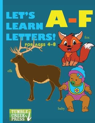 Let’s Learn Letters A-F