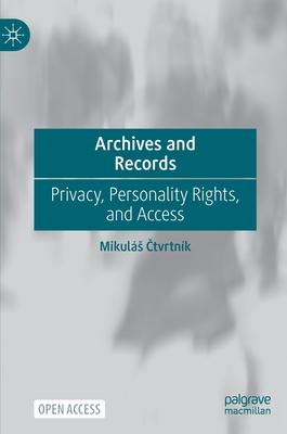 Archives and Records: Privacy, Personality Rights, and Access