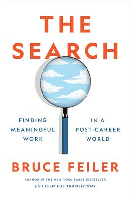 The Search: Finding Meaningful Work in a Post-Career World