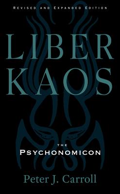 Liber Kaos: The Psychonomicon (Revised and Expanded Edition)