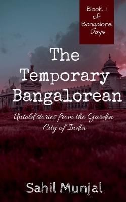 The Temporary Bangalorean