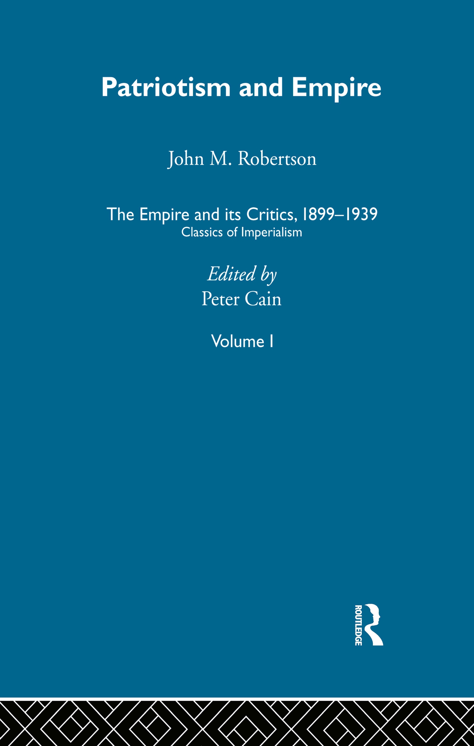 The Empire and Its Critics, 1899-1939: Classics of Imperialism