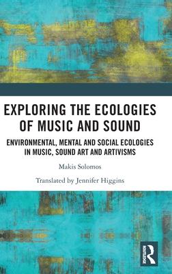 Exploring the Ecologies of Music and Sound