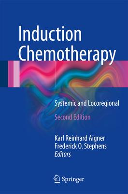 Induction Chemotherapy: Systemic and Locoregional