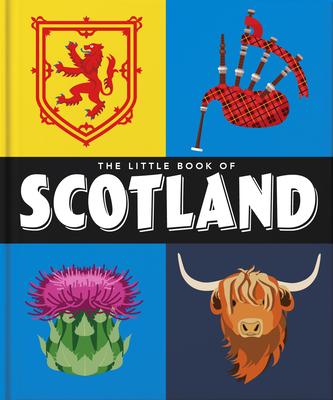 Thelittle Book of Scotland: Wit, Whisky and Wisdom