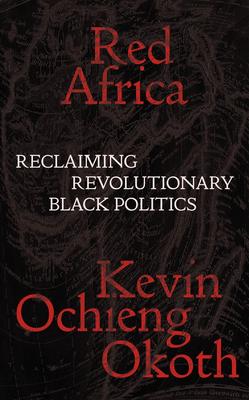 Red Africa: Reclaiming Revolutionary Black Politics