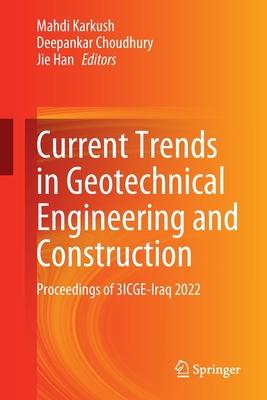 Current Trends in Geotechnical Engineering and Construction: Proceedings of 3icge-Iraq 2022