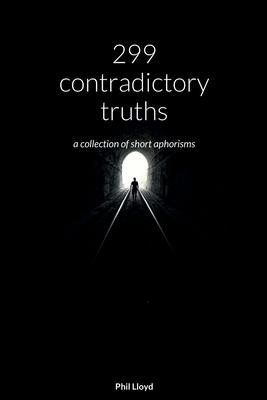 300 contradictory truths: all lines start with one person’s thoughts and end with another’s