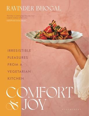 Comfort and Joy: A World of Vegetarian Recipes