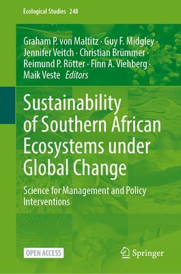 Sustainability of Southern African Ecosystems Under Global Change: Science for Management and Policy Interventions