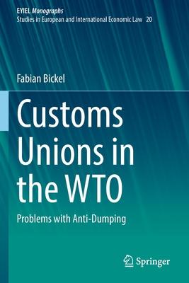 Customs Unions in the Wto: Problems with Anti-Dumping