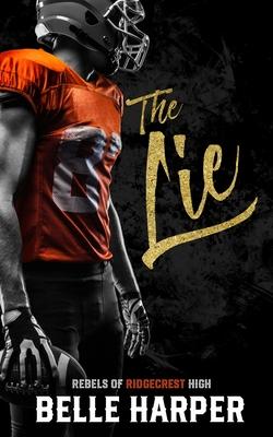 The Lie: Rebels of Ridgecrest High (Book 2)