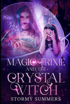 Magic Trixie and the Crystal Witch