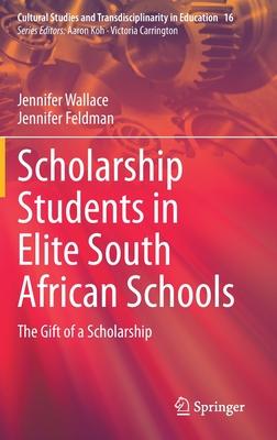 Scholarship Students in Elite South African Schools: The Gift of a Scholarship