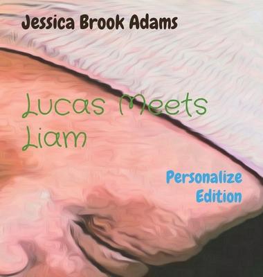 Lucas Meets Liam: Personalize Edition