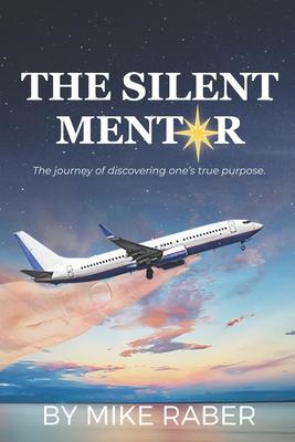 The Silent Mentor: The journey of discovering one’s true purpose