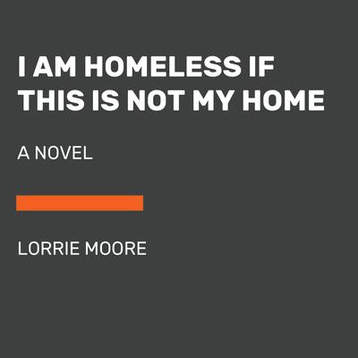 I Am Homeless If This Is Not My Home