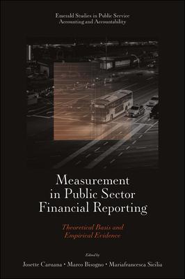 Measurement in Public Sector Financial Reporting: Theoretical Basis and Empirical Evidence