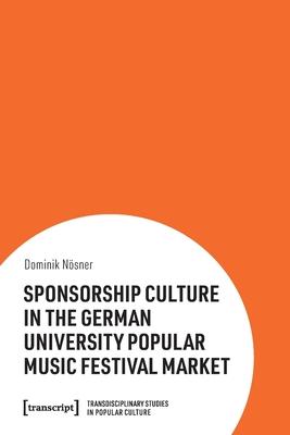 Sponsorship Culture in the German University Popular Music Festival Market