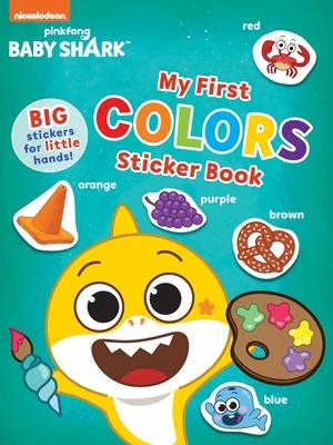 Baby Shark’s Big Show!: My First Colors Sticker Book: Activities and Big, Reusable Stickers for Kids Ages 3 to 5