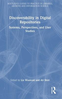 Discoverability in Digital Repositories: Systems, Perspectives, and User Studies