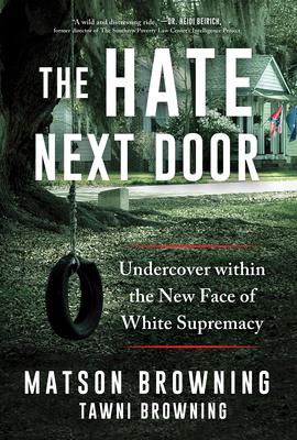 Hate Next Door: Undercover Within the New Face of White Supremacy