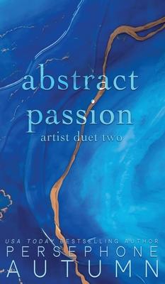 Abstract Passion: Artist Duet #2