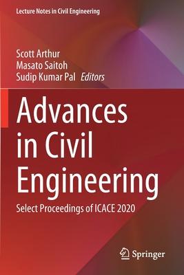 Advances in Civil Engineering: Select Proceedings of Icace 2020