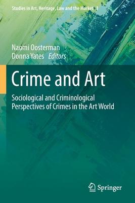 Crime and Art: Sociological and Criminological Perspectives of Crimes in the Art World