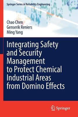 Integrating Safety and Security Management to Protect Chemical Industrial Areas from Domino Effects