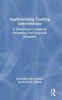 Implementing Tootling Interventions: A Practitioner’s Guide to Increasing Peer Prosocial Behaviors