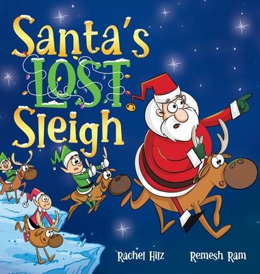 Santa’s Lost Sleigh: A Christmas Book about Santa and his Reindeer