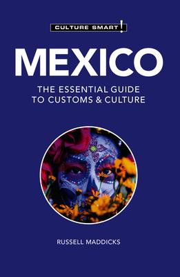 Mexico - Culture Smart!: The Essential Guide to Customs & Culture