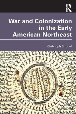 War and Colonization in the Early American Northeast