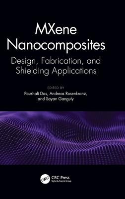 Mxene Nanocomposites: Design, Fabrication, and Shielding Applications