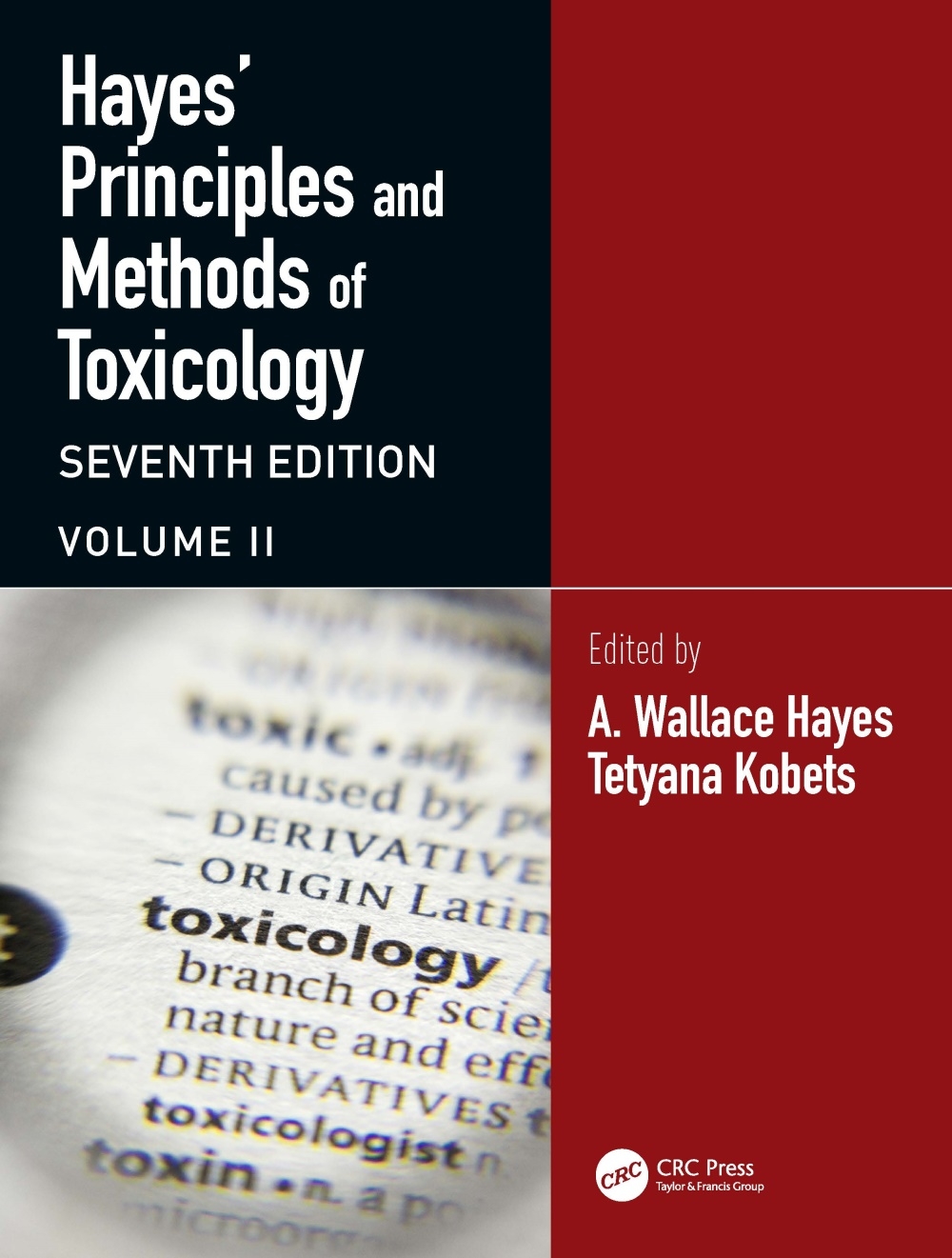 Hayes’ Principles and Methods of Toxicology: Volume II